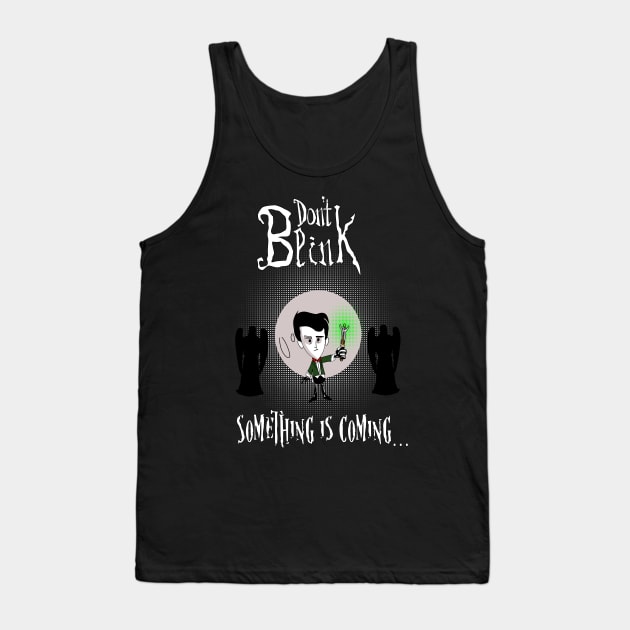 Don't Blink Tank Top by ArthurBaroni